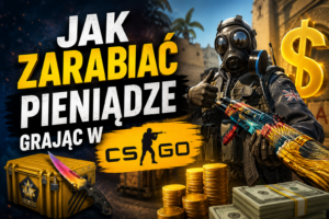 Jak zarabiać pieniądze grając w CS:GO