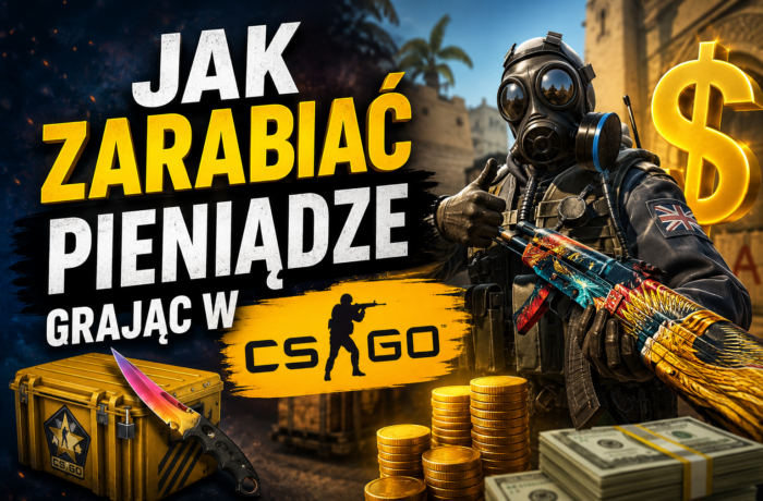 Jak zarabiać pieniądze grając w CS:GO