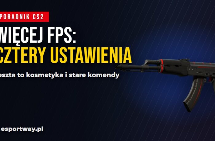 Jak zwiększyć FPS w CS2: cztery ustawienia, które dają najwięcej