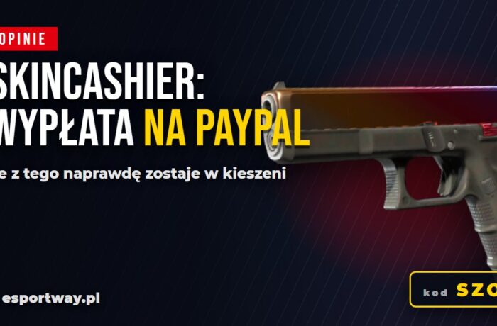 SkinCashier opinie: wypłata na PayPal, ale ile z tego naprawdę zostaje?