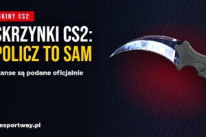 Skrzynki w CS2: liczby, które Valve podaje samo