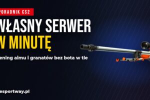 Serwer treningowy w CS2 w minutę: gotowy plik do skopiowania