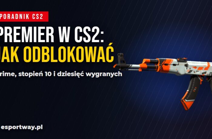 Jak odblokować Premier w CS2: Prime, stopień 10 i dziesięć wygranych do klasyfikacji